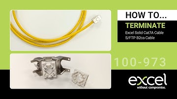 Terminating 100-973 with Excel Solid Cat7A Cable SFTP B2ca Cable