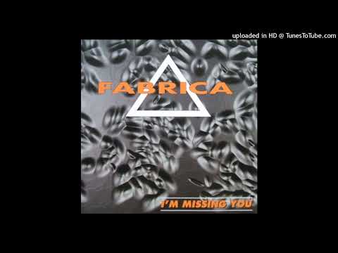Fabrica - I'm Missing You (Hawk Radio Edit) 1997