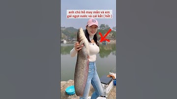 Anh chủ hồ lừa em gái xinh đẹp và cái kết #fishing #cauca #caucagiaitri #câucá