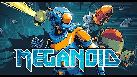 Meganoid(2017) - Gameplay Android et iOS (iPhone / iPad) par KickMyGeek