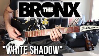 THE BRONX - &quot;White Shadow&quot; Guitar Cover