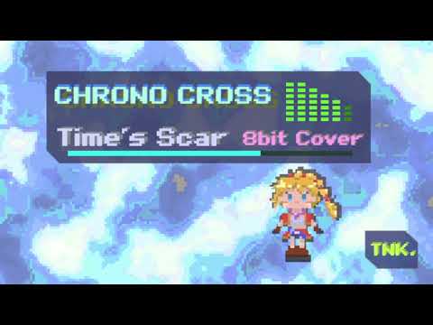 【８ビット音源カバー】『CHRONO CROSS ~時の傷痕~ (Time’s scar)』  / 8BitCover