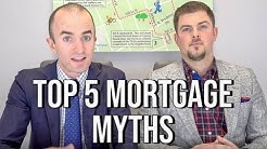 Mortgage Home Loan MYTHS 2019 | Top 5 Mortgage Myths When Buying a Home 