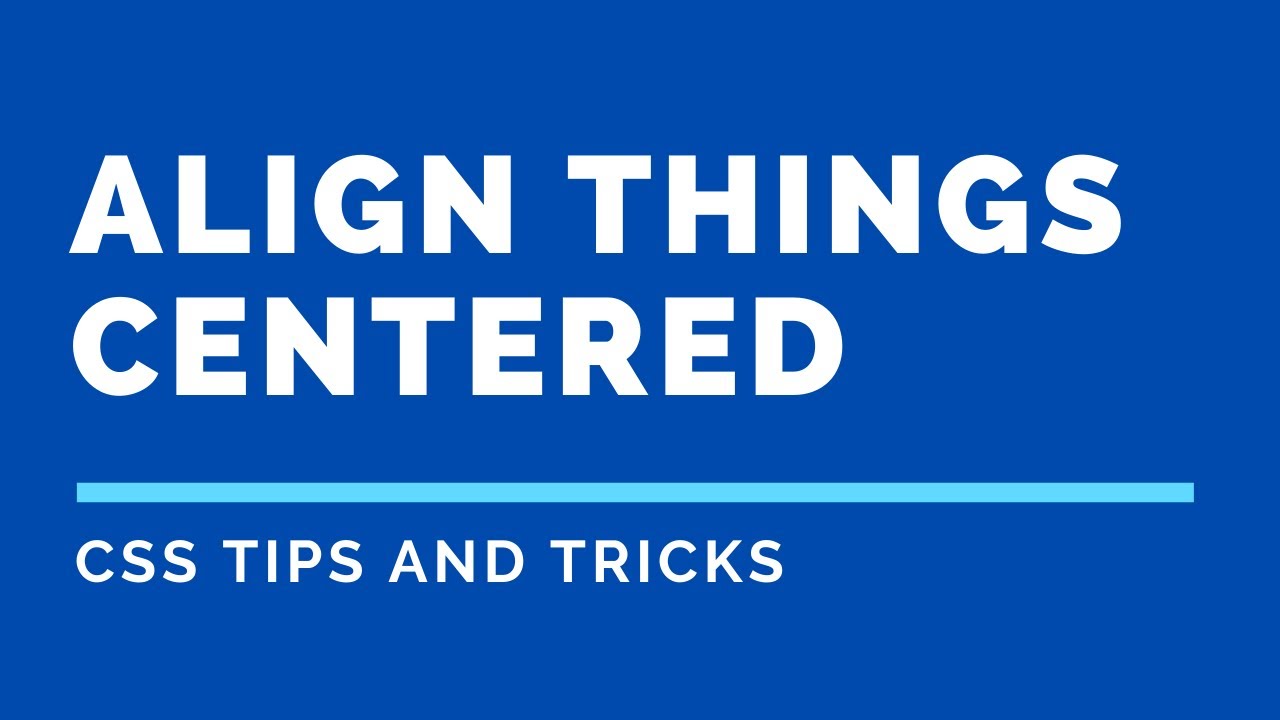 Centering things in CSS