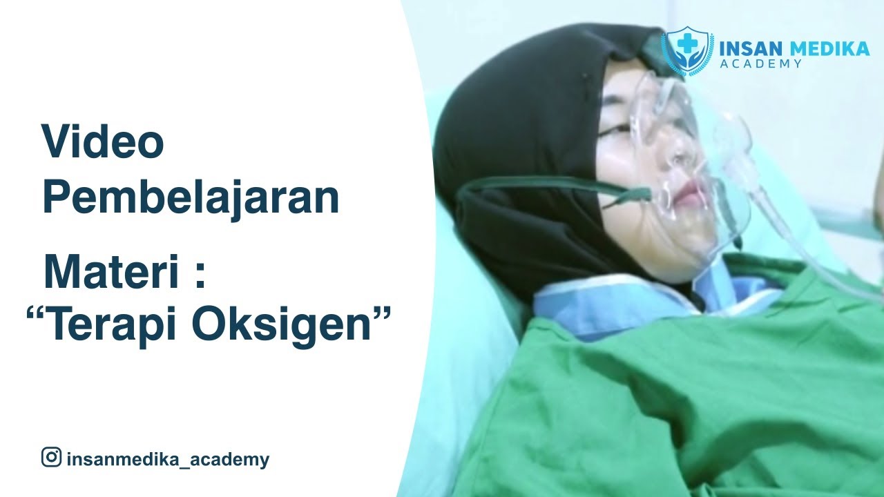 Video Pembelajaran, Materi : Terapi oksigen | www.insanmedika.co.id/academy