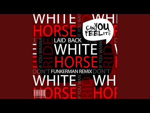 Laid Back - White Horse (Funkerman Remix Radio Edit)