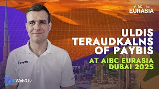 Uldis Teraudkalns Of Paybis Aibc Eurasia Dubai 2025