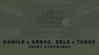 All Lithuanian Weekend 5th Edition - Kamilė &amp; Arnas, Eglė &amp; Tadas - Shiny Stockings