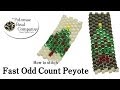 Fast Odd Count Peyote Stitch