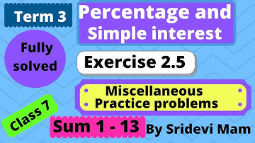 7th maths ex 2.5 miscellaneous fully solved percentage and simple interest Term 3 Chapter 2