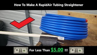 ✅✅✅✅✅ How To Make a RapidAir Tubing Straightener For Less Than $5.00!!!!!