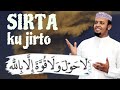 SIRTA KU JIRTO LAAXOWLA WALAA QUWATA