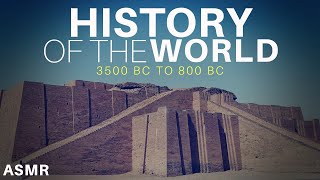 History of the World: 3500 BC to 800 BC | ASMR non whisper book