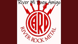 Video thumbnail of "River Rock Metal - River mi buen amigo (Radio Edit)"