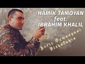 Hamik Tamoyan &amp; Ibrahim Khalil   BORIS OZMANYANI Hishatakin