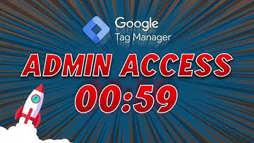 Share Access to Google Tag Manager in Under 60 seconds!