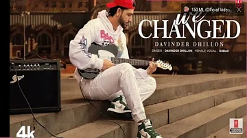 WE CHANGED (Official Video) | Davinder Dhillon & Rubaii | Latest Punjabi Songs 2024 new song