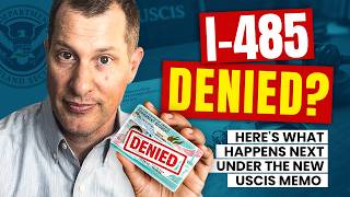 i 485 Request Denied or is still pending Here's What is Happening Under the New USCIS Memo