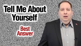 TELL ME ABOUT YOURSELF - Best Answer (from former CEO)