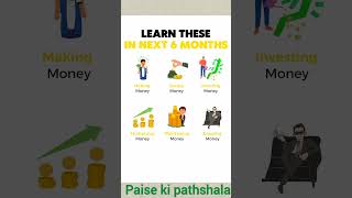 💰 Learn Money Skills in Just 6 Months | Financial Freedom 🔥 | Paise Ki Pathshala #shorts