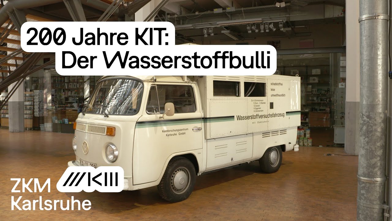200 Jahre KIT: Der Wasserstoffbulli aus dem Kernforschungszentrum Vortrag von Prof. Dr. Kurt Möser