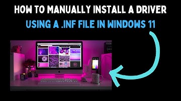 How to Manually Install a Driver Using a .INF File in Windows 11