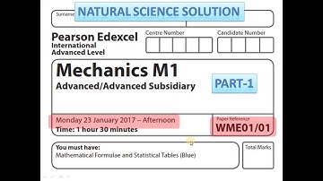 Edexcel IAL Math M1 Jan 17 part 1