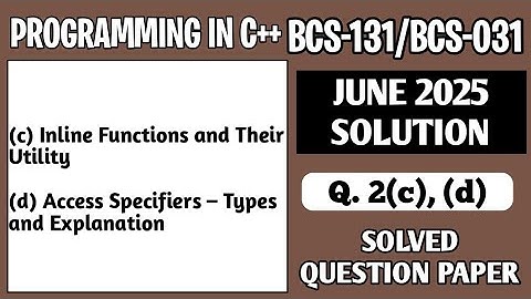 P5- 2(c), (d) | BCS131 June 2025 Solution | BCS 031 Solved Question Paper | Bcs 131 Important Ques