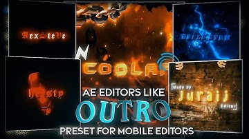 Top 10 Ae Editors Like Outro Preset For Mobile Editors in Alight Motion + Node Vedio 