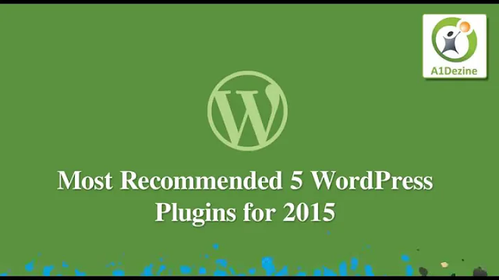 Most Recommended 5 WordPress Plugins for 2015