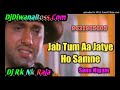 Jab Tum Aa Jate Ho Samne | Maharaja  | Sonu Nigam & Kavita Krishnamurthy | Mix By Dj Rk Nk Raja