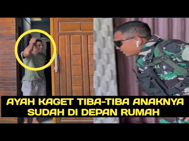 Ayah terkejut haru bertemu anaknya TNI tiba-tiba sudah di depan rumah class=