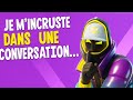 JE M'INCRUSTE DANS UNE CONVERSATION  thumbnail