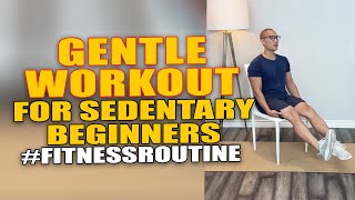 Gentle Workout For Sedentary Beginners