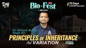 Principle of Inheritance and Variation (Part-4) | for NEET 2024 | Day 61/70 Days of NCERT Excursion