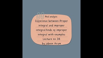 Difference between proper integral and improper integral Kinds of improper integral Lec no 38