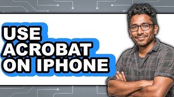 How to Use Acrobat on iPhone - Easy Guide