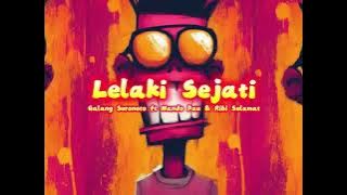 Lelaki Sejati A'T - Galang Suronoto ft Nando Pau & Ribi Selamat (REMIX) 2025
