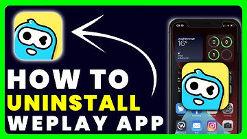 How to Uninstall WePlay App | How to Delete & Remove WePlay App