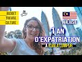 Expatriation a kuala lumpur  1 an apres 