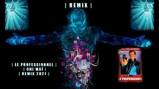 DJ D-TRAXS | REMIX | LE PROFESSIONNEL | CHI MAI | 2021