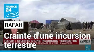 Rafah : crainte d'une incursion terrestre • FRANCE 24