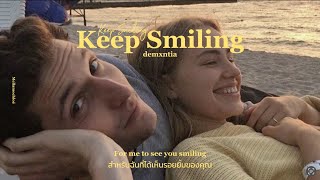 [THAISUB] Keep Smiling - Demxntia