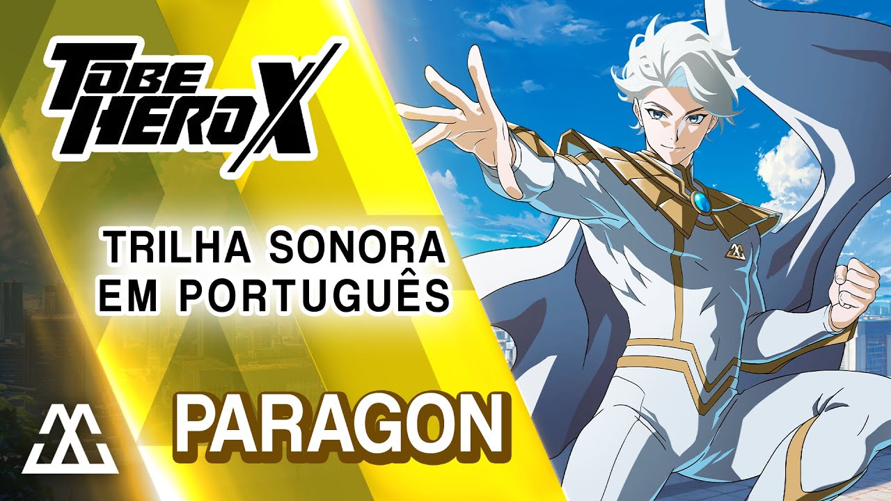 TO BE HERO X - Paragon - Completa em Português (PT-BR)