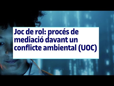 Joc de rol: procés de mediació davant un conflicte ambiental  | UOC2TheFuture