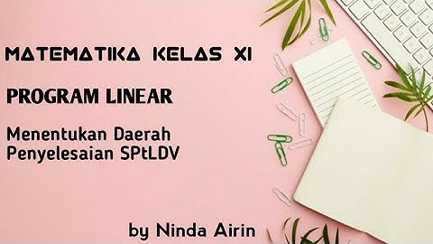 PROGRAM LINEAR | Menentukan Daerah Penyelesaian SPtLDV