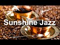 Sunshine Jazz Cafe - Positive Mood Bossa Nova Music for Relax Summer