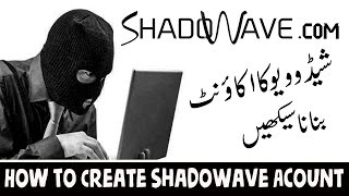 How to create shadowave account (100% Working)