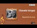 Chavela Vargas - Besando la cruz