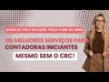 Aulo 122  os melhores servios para contadoras iniciantes  mesmo sem o crc